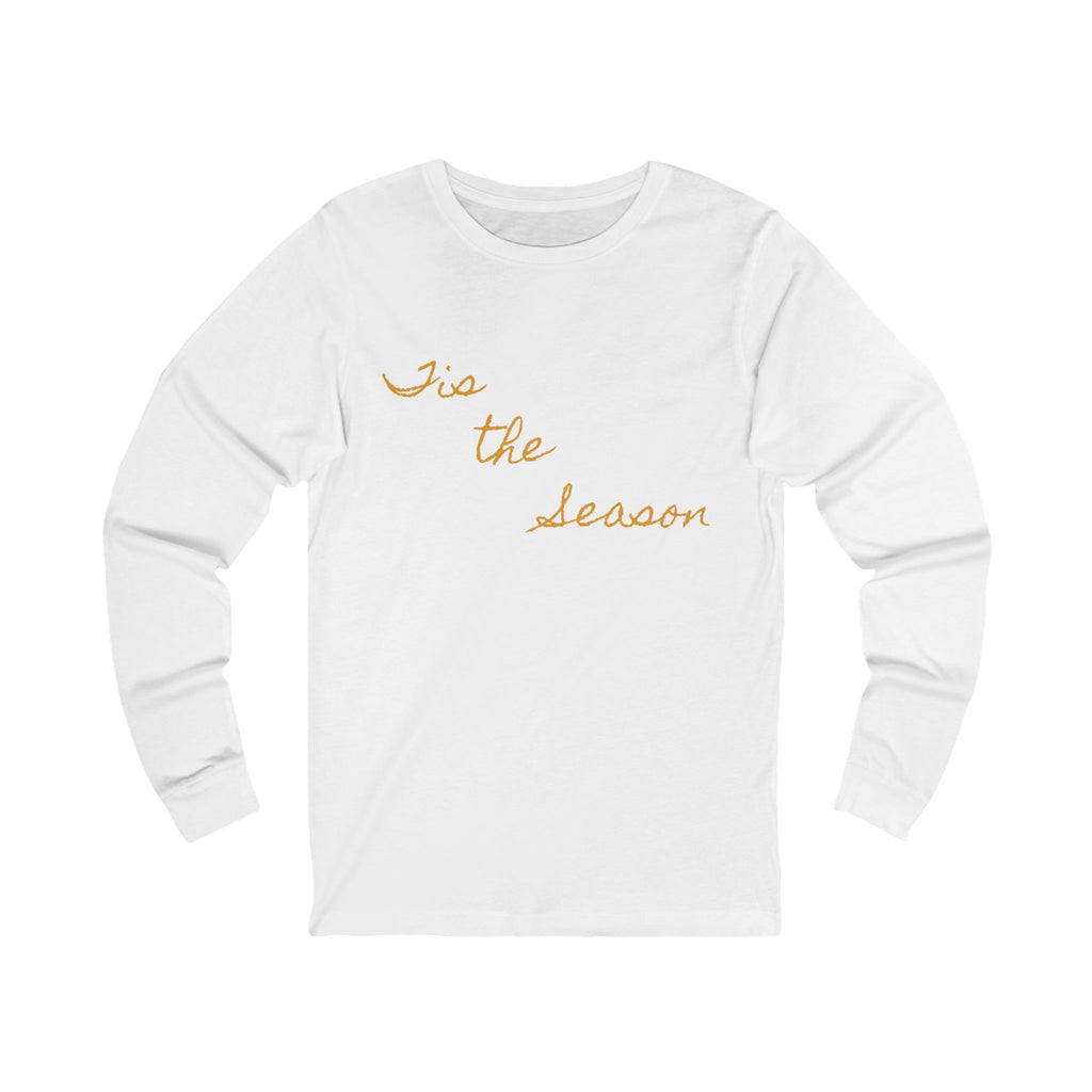 Festive Long Sleeve Tee - 'Tis the Season, Unisex Top, Holiday Gift, Comfortable Apparel, Seasonal Fashion