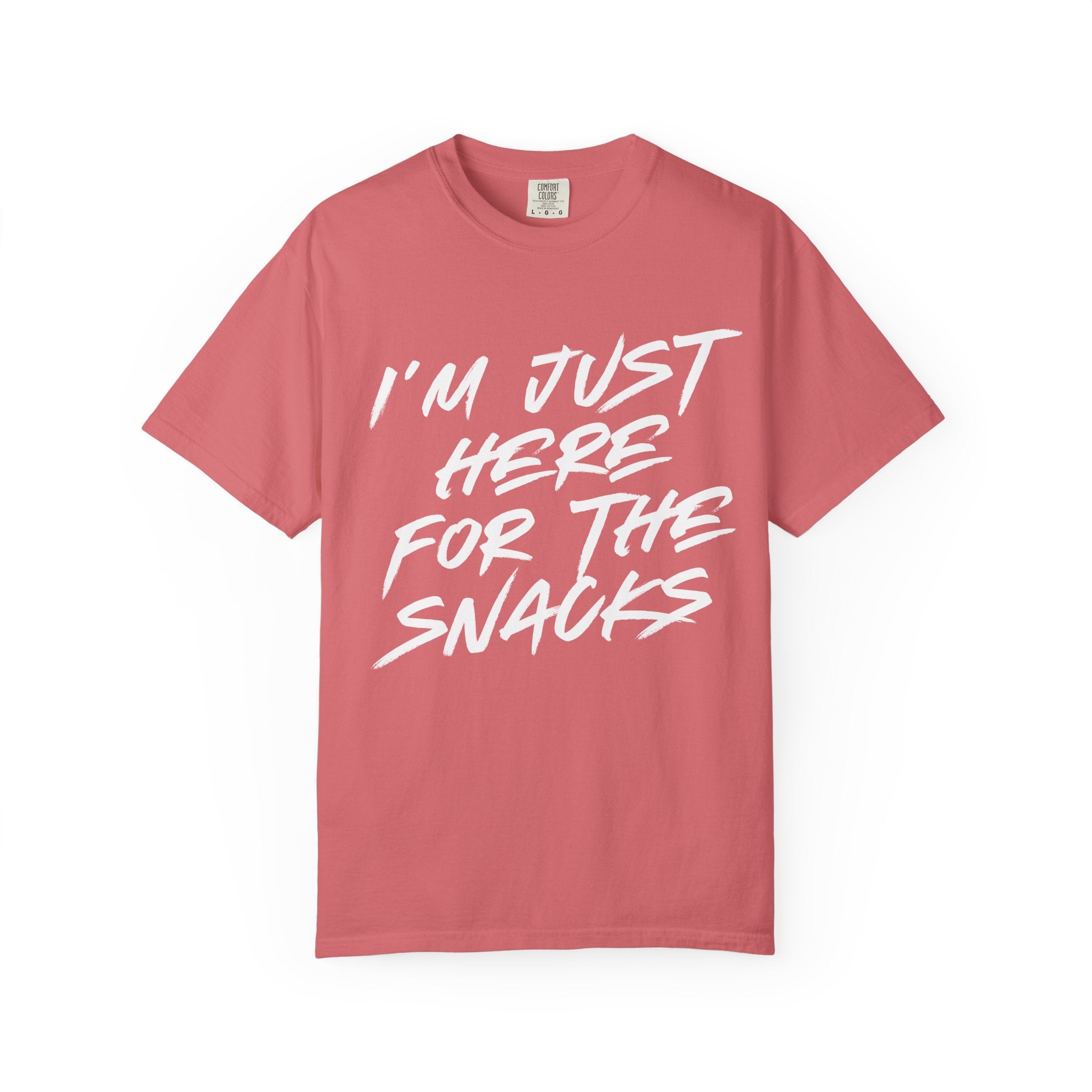 I'M JUST HERE FOR THE SNACKS T-shirt.