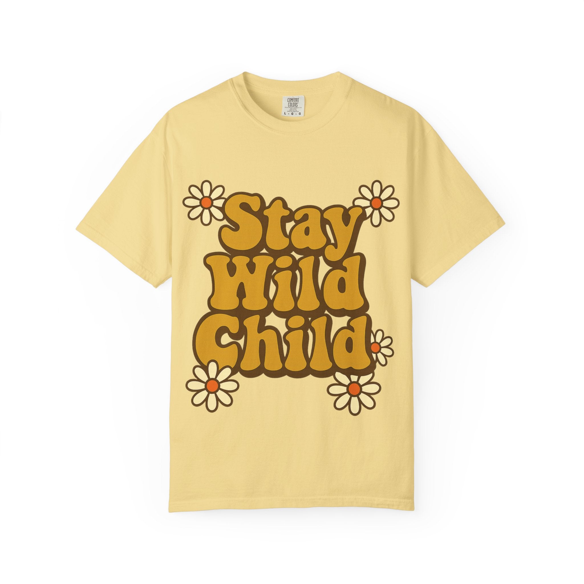 Stay Wild Child T-shirt, Unisex Garment-Dyed Tee for Nature Lovers, Bohemian Style, Festival Wear, Gift for Outdoor Enthusiasts