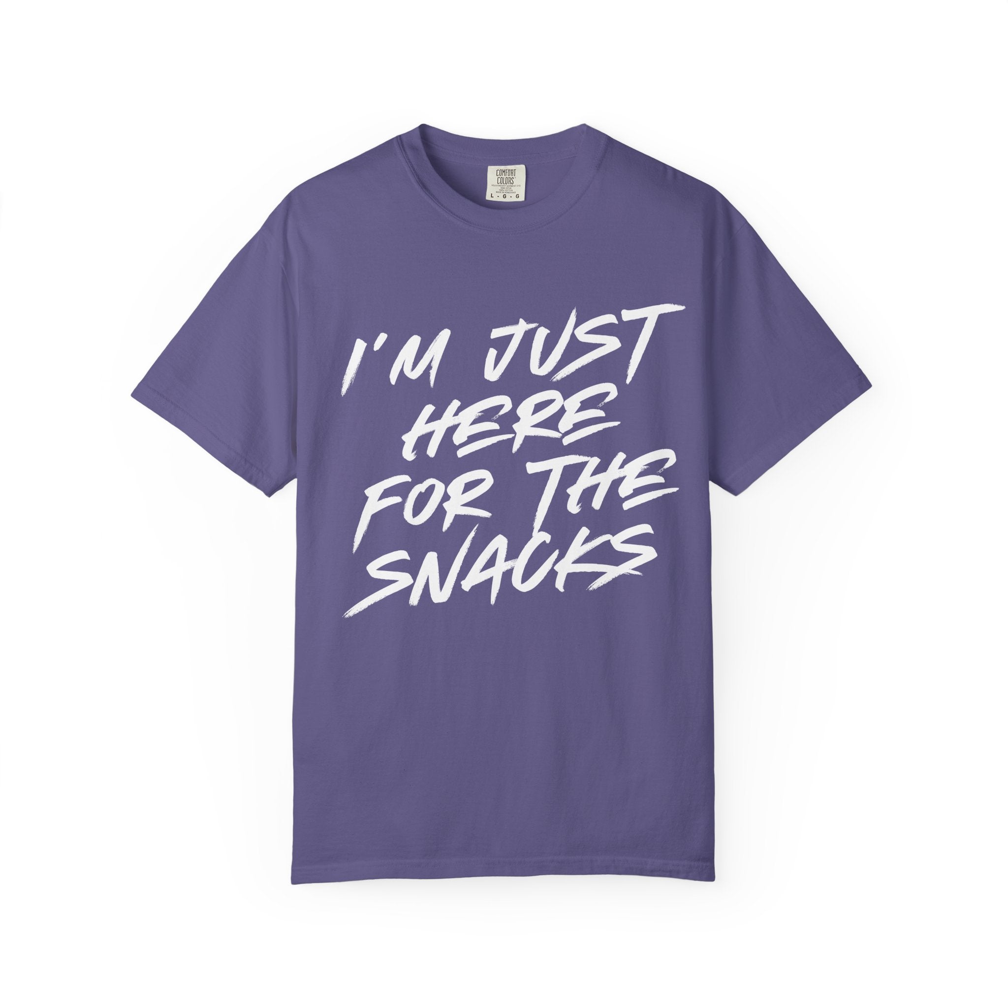 I'M JUST HERE FOR THE SNACKS T-shirt.