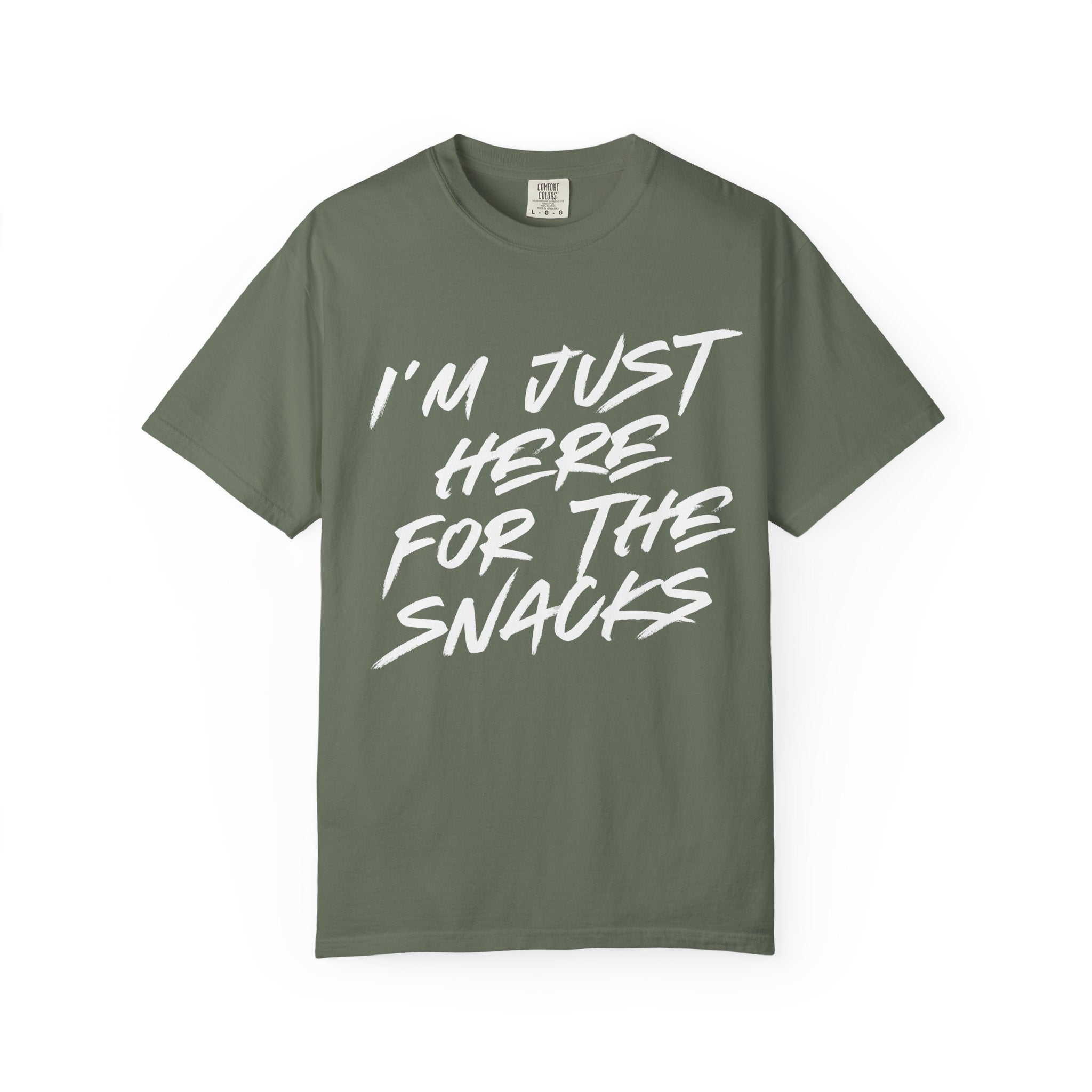 I'M JUST HERE FOR THE SNACKS T-shirt.